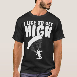 Jag gillar att få Skydiver SA med hög Fallskärm T Shirt