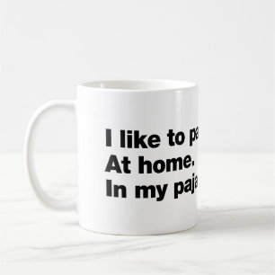 Jag gillar att festa. Hemma. I mina pyjamas Kaffemugg
