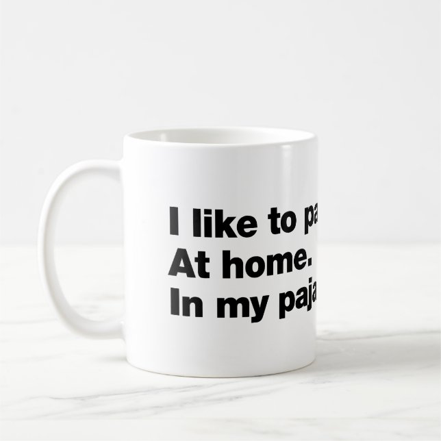 Jag gillar att festa. Hemma. I mina pyjamas Kaffemugg (Vänster)