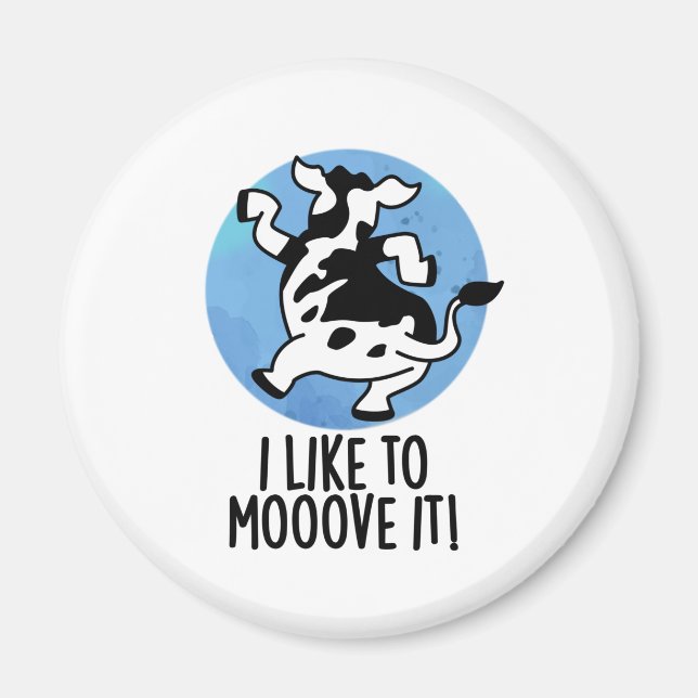 Jag gillar att flytta det roligt Cow Pun Magnet (Framsidan)
