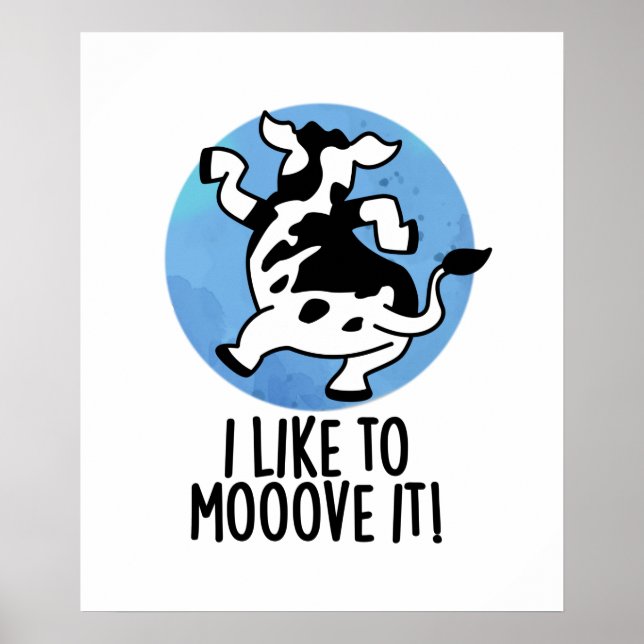 Jag gillar att flytta det roligt Cow Pun Poster (Framsidan)