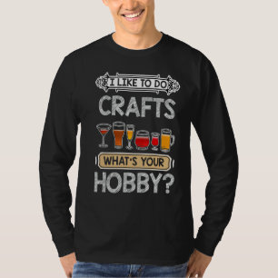 Jag gillar att göra båtar under vad som är din Hob T Shirt