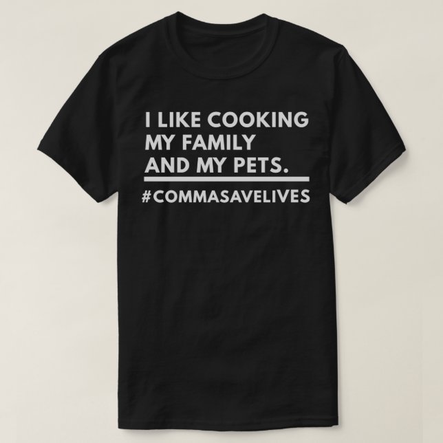 Jag gillar att koka min familj och mina husdjur t shirt (Design framsida)
