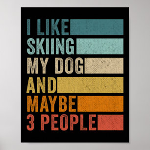 Jag Gillar Att Skida Min Hund Och Kanske 3 Persone Poster