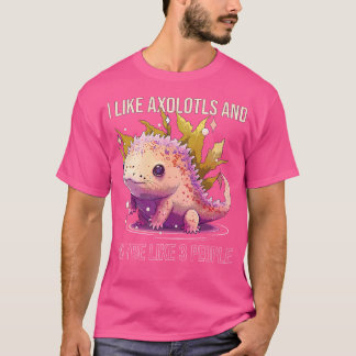 Jag gillar Axolotls och kanske som tre djur T Shirt