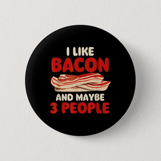 Jag gillar Bacon och kanske 3 personer - Bacon Äls Knapp (Framsida)