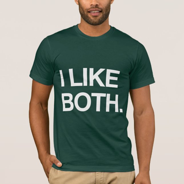 JAG GILLAR BÅDA TEE SHIRT (Framsida)