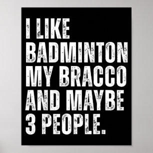 Jag Gillar Badminton Älskare Bracco Hundägare Roli Poster