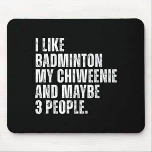 Jag gillar Badminton Älskare Chiweenie Hundägare R Musmatta