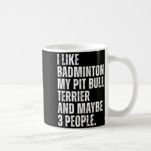 Jag Gillar Badminton Älskare Pit Bull Terrier Hund Kaffemugg