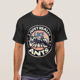 Jag gillar bara myror till älskare.. t shirt