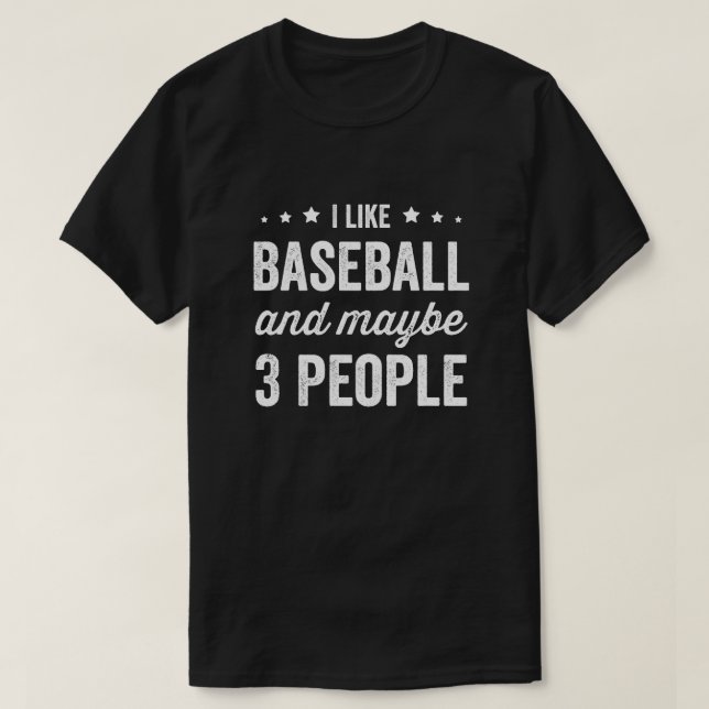 Jag gillar Baseball och kanske 3 människor Basebal T Shirt (Design framsida)