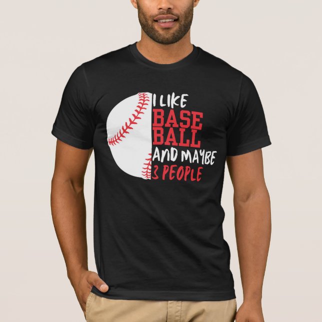 Jag gillar Baseball och kanske 3 personer T Shirt (Framsida)