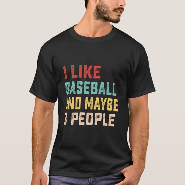 Jag gillar Baseball och kanske 3 personer T Shirt (Framsida)