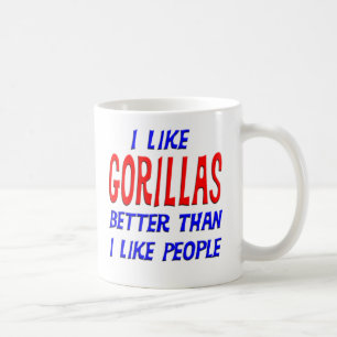 Jag gillar bättre gorillor, än jag gillar folk kaffemugg