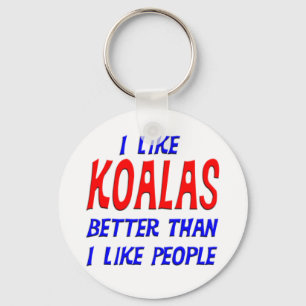 Jag gillar bättre Koalas, än jag gillar folk Nyckelring