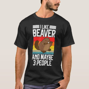 Jag gillar Beaver och kanske 3 personer Rodent Bea T Shirt