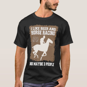 Jag gillar Beer and Horse Tävla och kanske 3 männi T Shirt