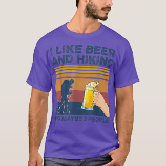 Jag gillar Beer och Hiking och kanske 3 människor T Shirt