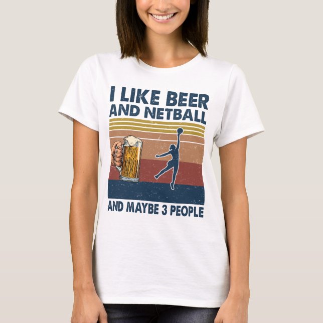 Jag gillar Beer och Netball Player Coach Sport Fun T Shirt (Framsida)