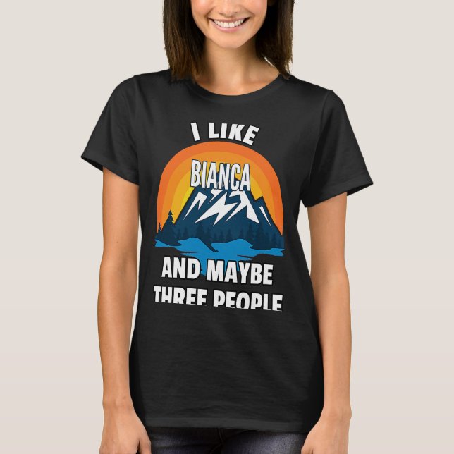 Jag gillar Bianca och kanske tre personer T Shirt (Framsida)