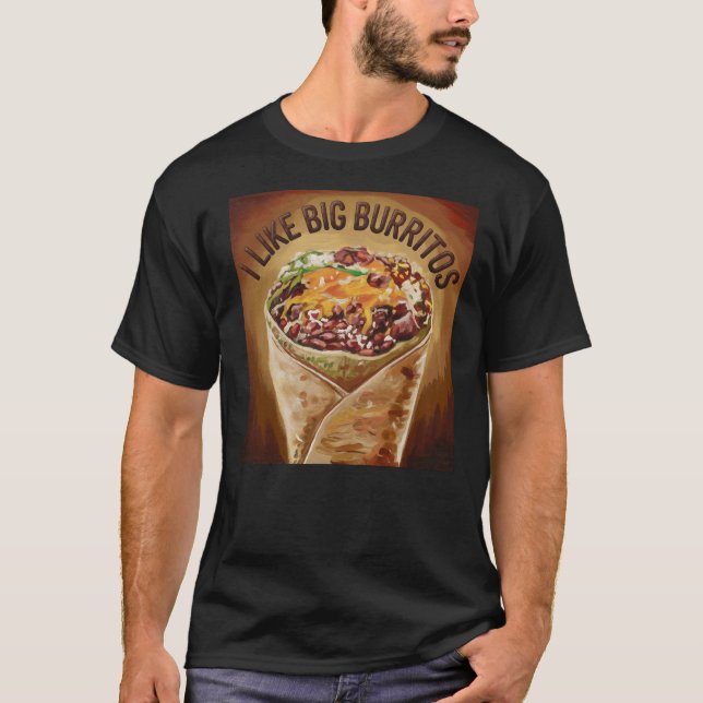 Jag gillar Big Burritos T Shirt (Framsida)