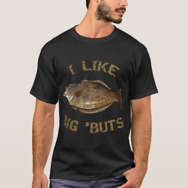 Jag gillar Big "Buts Halibut Fishing Halibut T Shirt (Framsida)