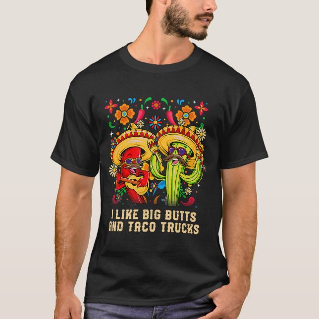 Jag gillar Big Butts och Taco Lastbilar Taco Fiest T Shirt (Framsida)