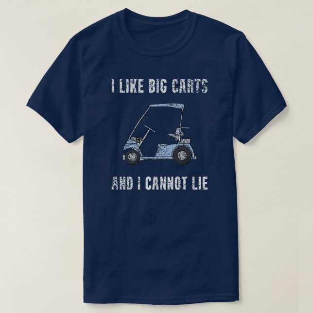 Jag gillar Big Carts Funny Golf Cart Humor Golfing T Shirt (Design framsida)