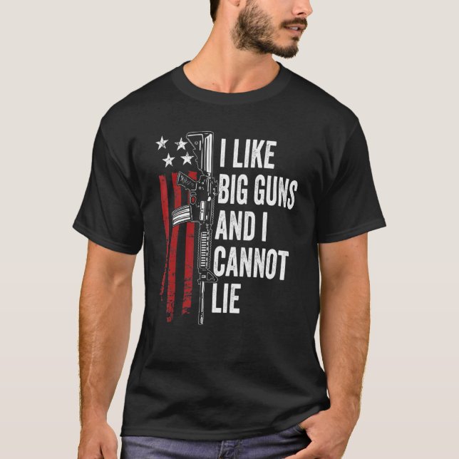 Jag gillar Big Guns och kan inte Ljuga Ar15 Rifle  T Shirt (Framsida)