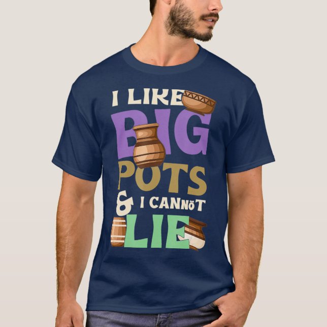 Jag gillar Big Pots Pottery Ceramist Clay Handmade T Shirt (Framsida)