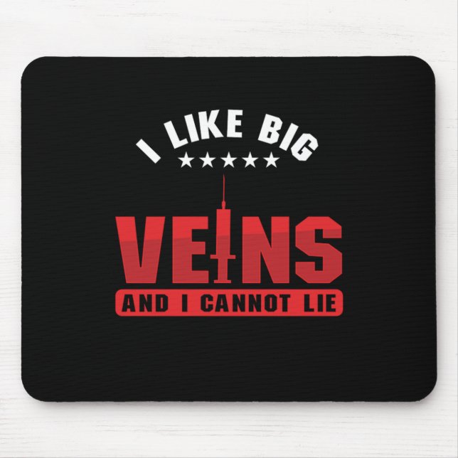 Jag gillar Big Veins Phlebotomy Phlebotomist Blood Musmatta (Framsidan)