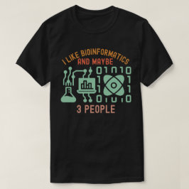 Jag gillar bioinformatik och kanske 3 personer t shirt