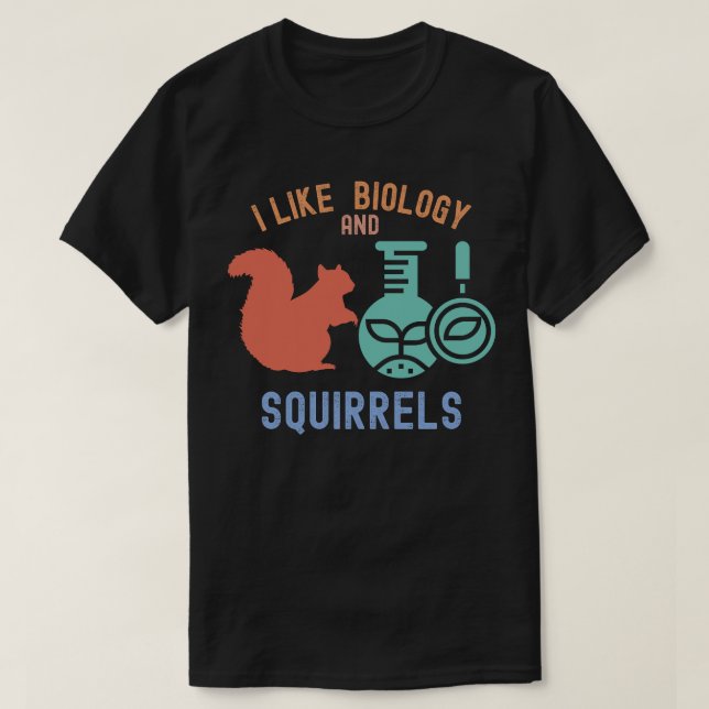 Jag gillar biologi och ekorrar, Biology Student T Shirt (Design framsida)