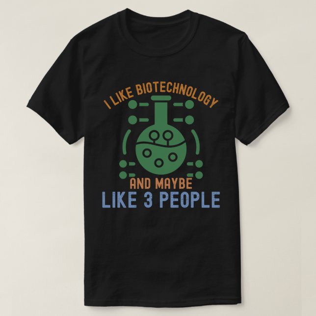 Jag gillar bioteknik och kanske gillar 3 personer t shirt (Design framsida)
