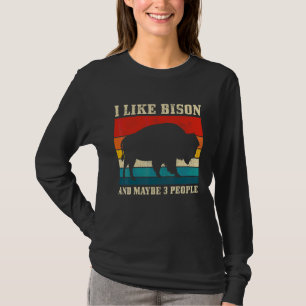 Jag gillar bison & kanske 3 personer Amerikansk bu T Shirt