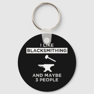 Jag gillar Blacksmithing och kanske 3 personer Nyckelring