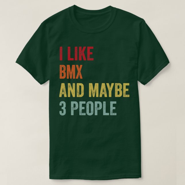 Jag gillar BMX kanske 3 personer T Shirt (Design framsida)
