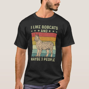 Jag gillar Bobcat och kanske 3 personer Retro 60-å T Shirt
