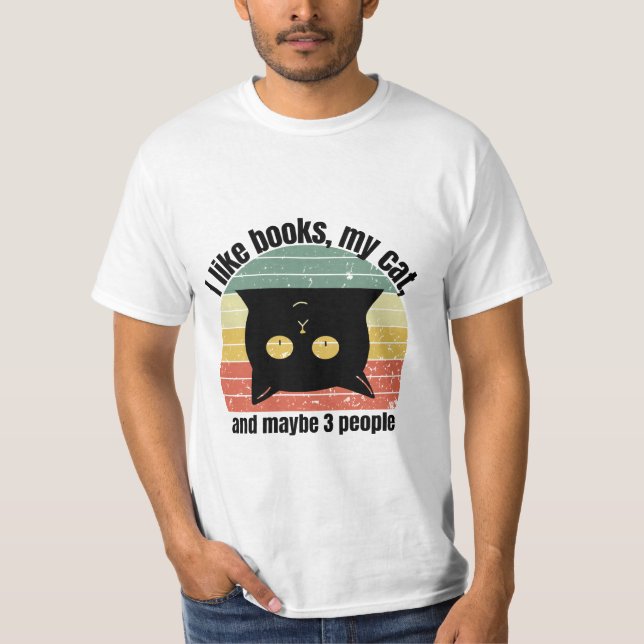 Jag Gillar Böcker Min Katt Och Kanske 3 Människor  T Shirt (Framsida)