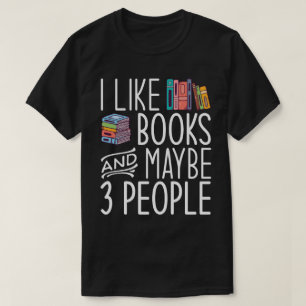 Jag gillar Bokar och kanske 3 personer T Shirt