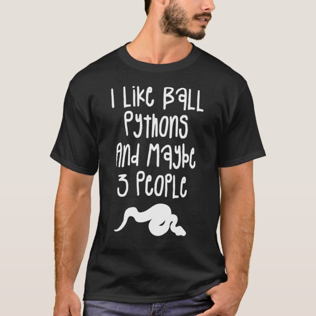 Jag gillar Boll Pythons och kanske 3 människor Pyt T Shirt (Framsida)