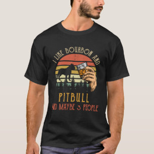 Jag gillar bourbon och pitbullhund Kanske 3 person T Shirt