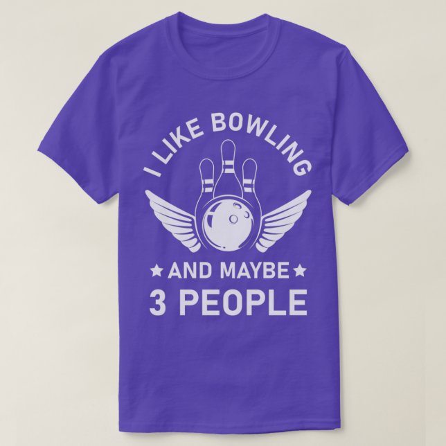 Jag gillar Bowling och kanske tre personer.. T Shirt (Design framsida)