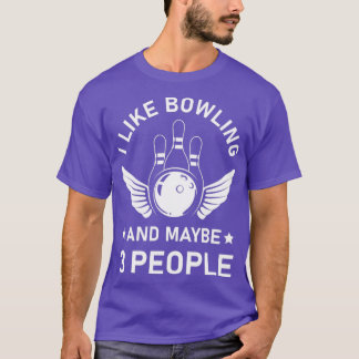 Jag gillar Bowling och kanske tre personer.. T Shirt