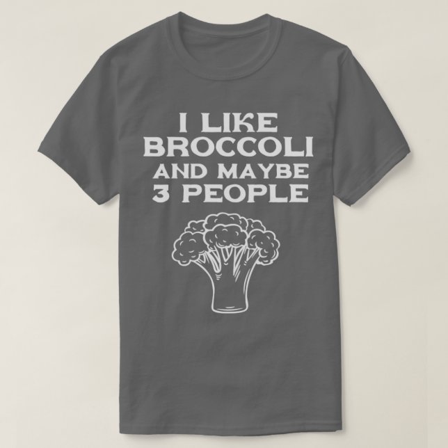 Jag gillar broccoli och kanske 3 personer t shirt (Design framsida)