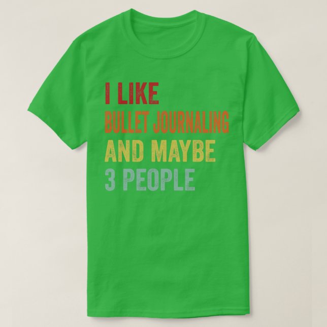 Jag gillar bulletjournaler kanske 3 personer t shirt (Design framsida)