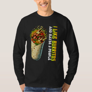 Jag gillar burritos och kanske 3 personer t shirt