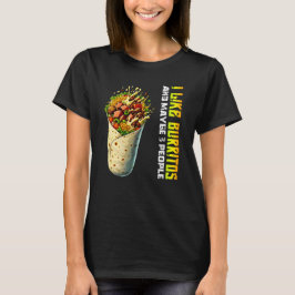 Jag gillar burritos och kanske 3 personer t shirt