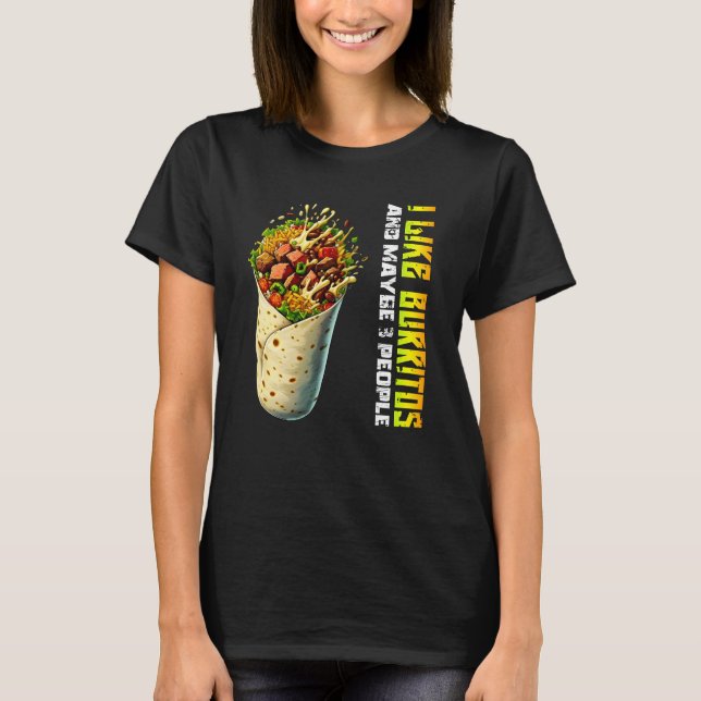 Jag gillar burritos och kanske 3 personer t shirt (Framsida)